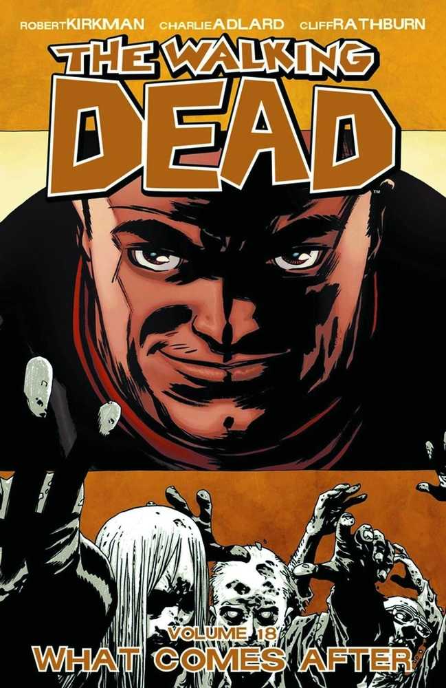 Walking Dead TPB Volume 18 What Comes After (Mature)