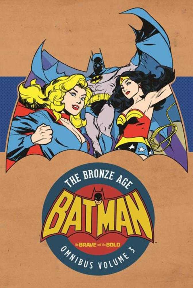 Batman The Brave and The Bold: The Bronze Age Omnibus Hardcover Volume 03