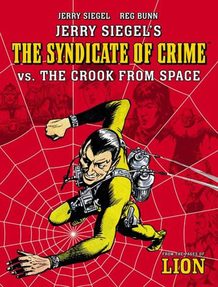 Jerry Siegels Syndicate Of Crime vs The Crook From Space TPB Previously Offered Thru Diamond