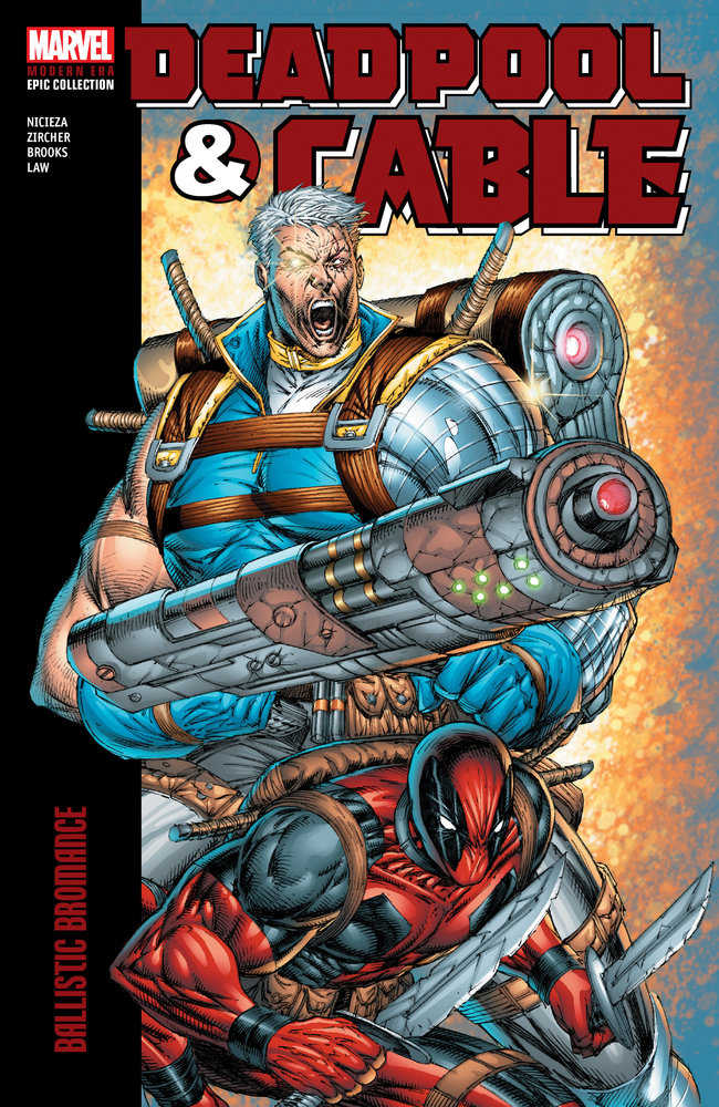 Deadpool Cable Modern Era Epic Collection Volume 01 Ballistic Bromance