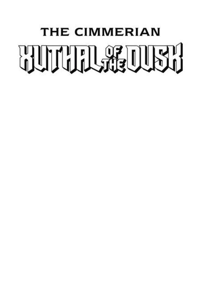 Cimmerian Xuthal Of The Dusk #1 (Of 3) Cover C Blank Sketch Variant (Mature)