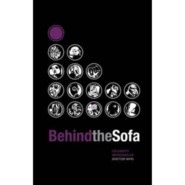 Behind The Sofa: Celebrity Memories of Doctor Who Hardcover