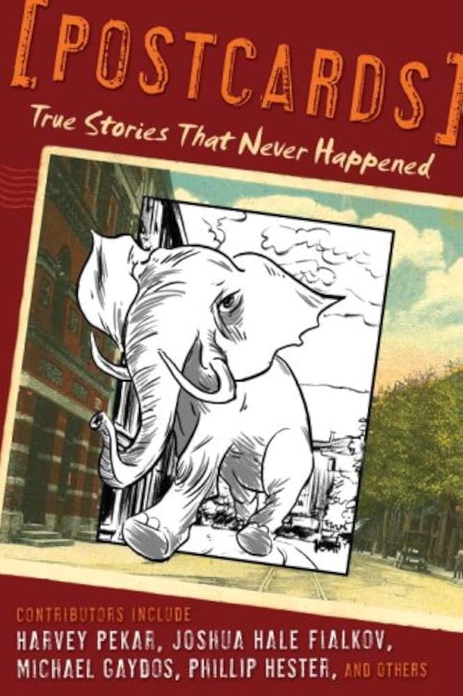 Postcards True Stories That Never Happened Hardcover