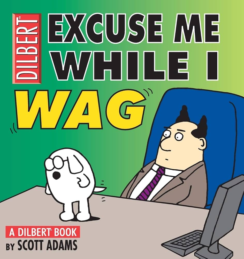 Excuse Me While I Wag - a Dilbert Book TPB