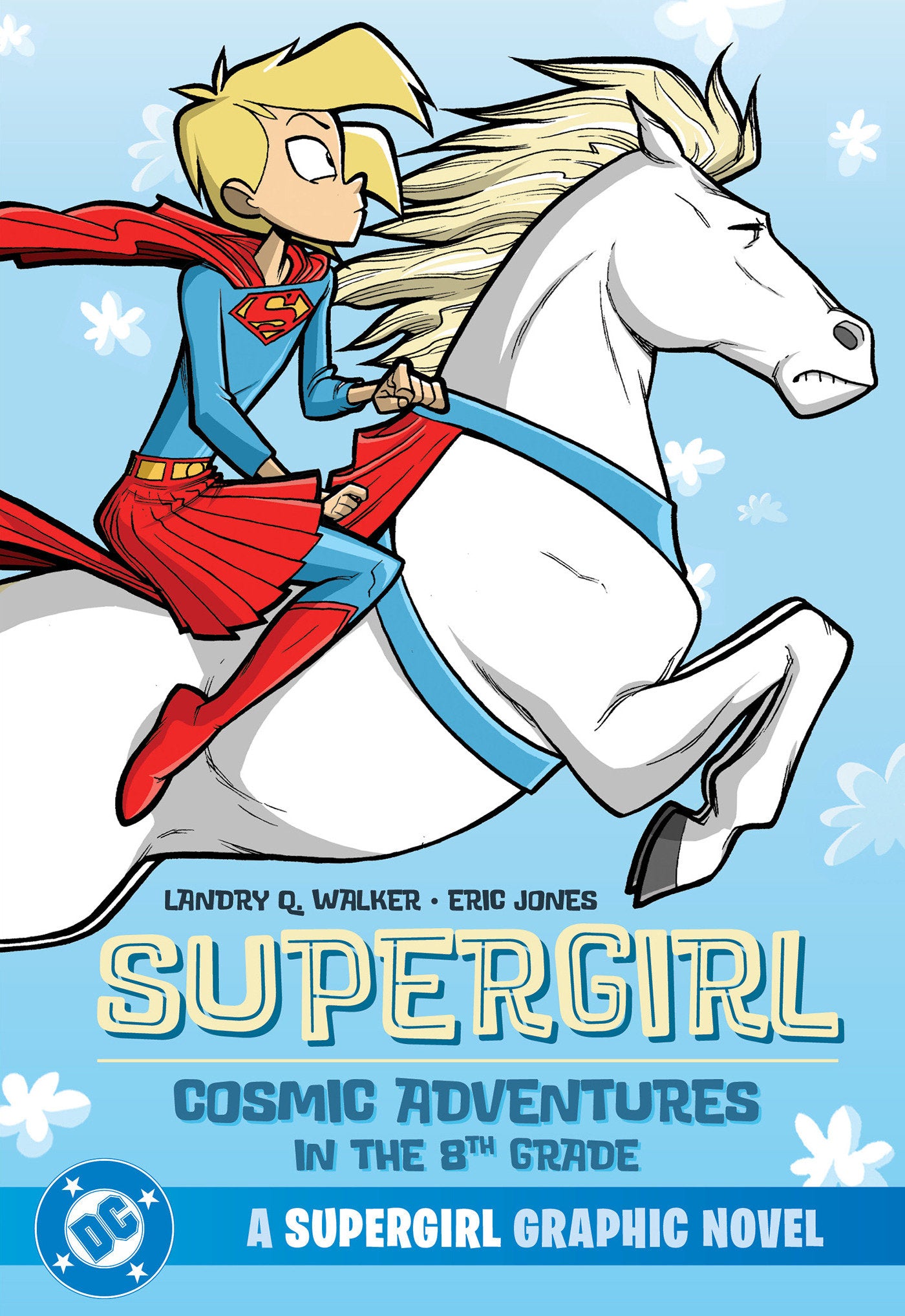 Supergirl: Cosmic Adventures In The 8th Grade (New Edition)