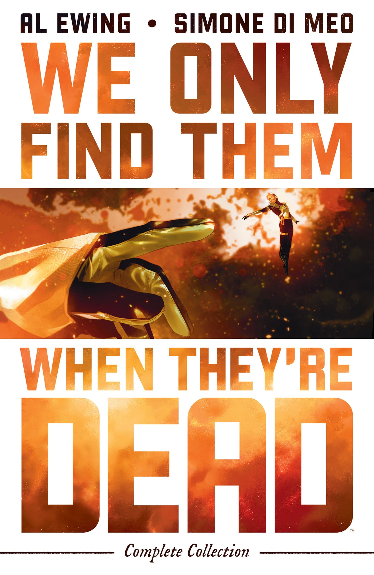 We Only Find Them When They're Dead Complete Collection TPB