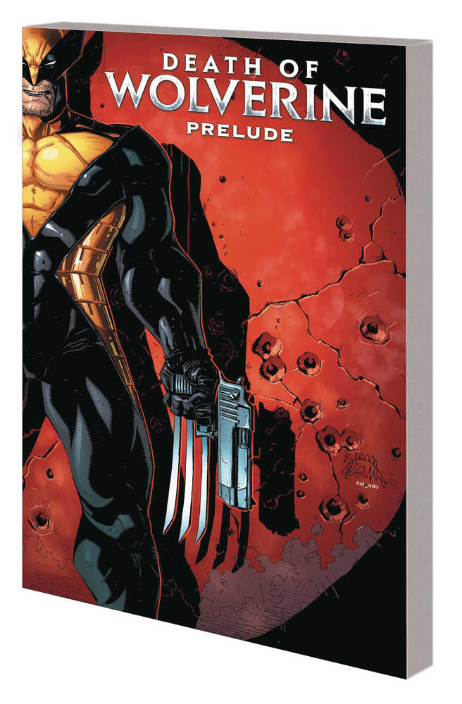 Death Of Wolverine Prelude TPB Three Months To Die