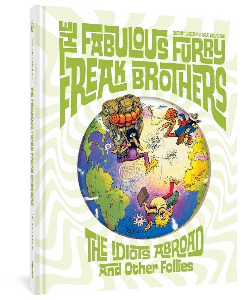 Fabulous Furry Freak Brothers Idiots Abroad & Other Follies Hardcover (Mature)