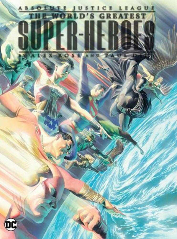 Absolute Justice League The Worlds Greatest Super-Heroes By Alex Ross & Paul Dini Hardcover (2024 Edition)