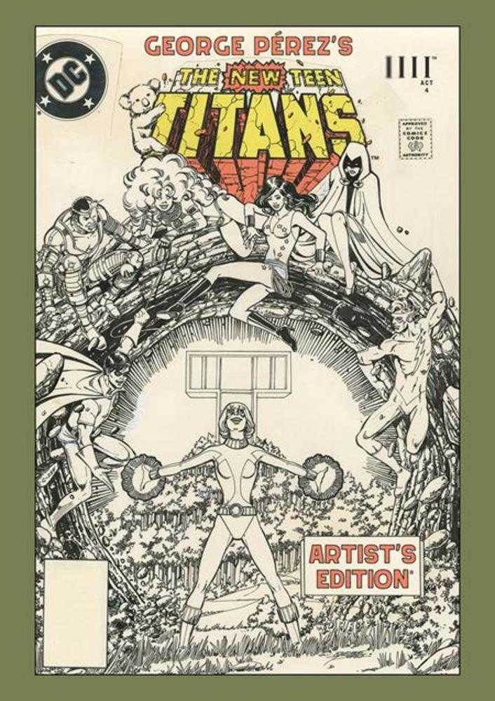 George Perez's New Teen Titans Artists Edition Hardcover Direct Market Exclusive Power Stance Cover