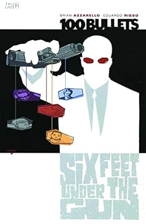 100 Bullets TPB Volume 06 Six Feet Under The Gun