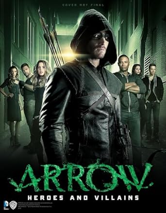Arrow Heroes & Villains Softcover
