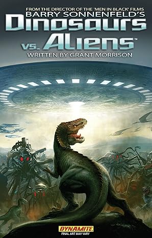 Barry Sonnenfelds Dinosaurs vs Aliens Hardcover