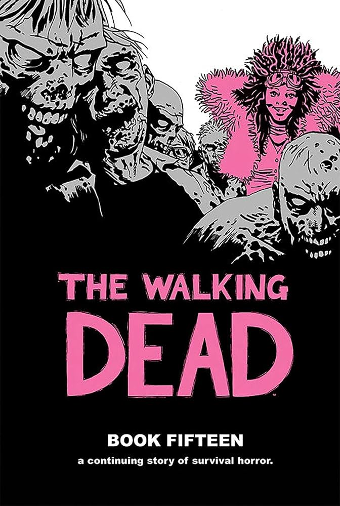 Walking Dead Hardcover Volume 15 (Mature)