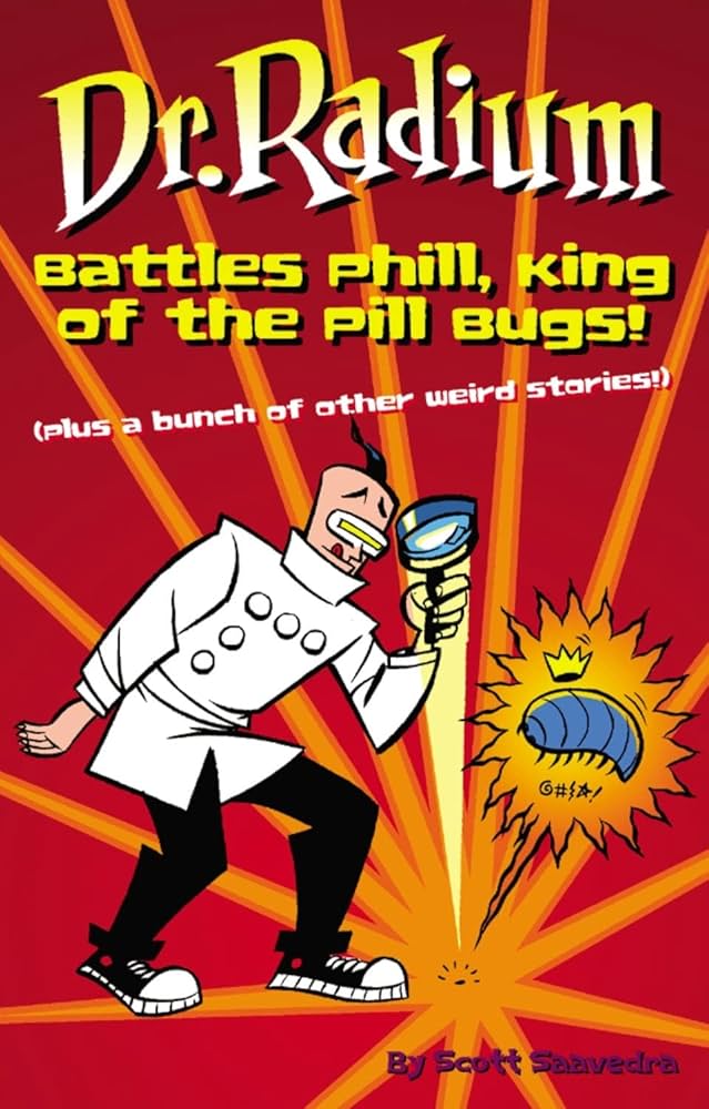 Dr. Radium Battles Phill, King of the Pill Bugs Volume 01 TPB