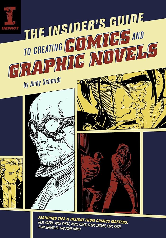 Insider's Guide to Creating Comics and Graphic Novels Softcover