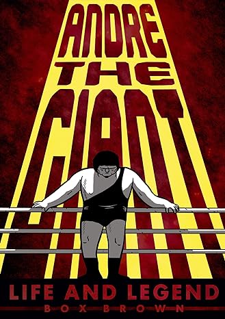 Andre The Giant Life & Legend Graphic Novel