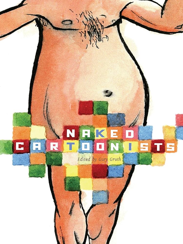 Naked Cartoonists Hardcover