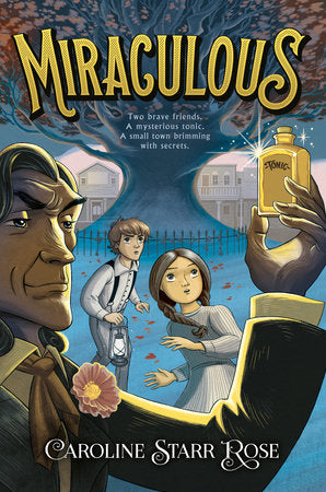 Miraculous by Caroline Starr Rose Hardcover