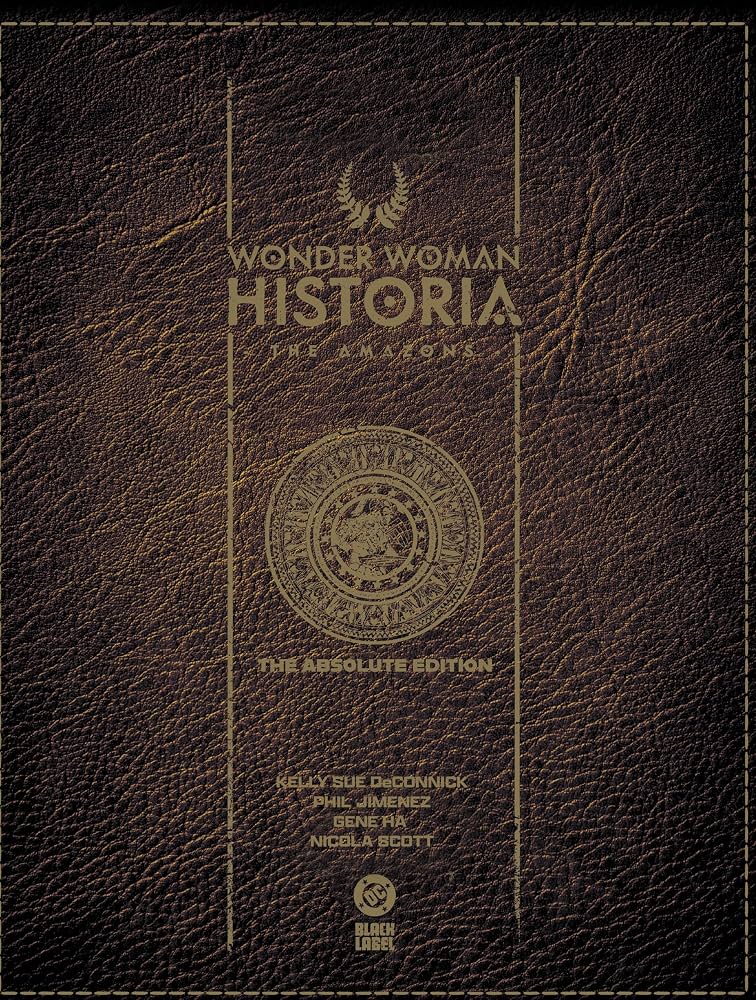 Wonder Woman Historia: The Amazons - Absolute Edition Hardcover (Mature)
