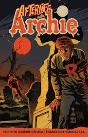 Afterlife With Archie TPB Volumen 01 Escape From Riverdale adelanta la edición exclusiva